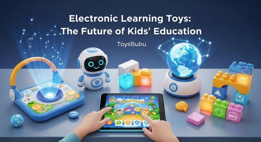 Electronic Learning Toys: The Future of Kids' Education | ToysBubu