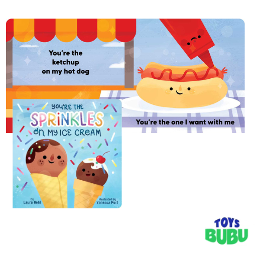 You're the Sprinkles On My Ice -  Sweet Read-Aloud Board Book