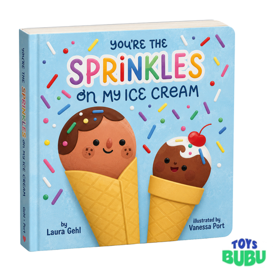 You're the Sprinkles On My Ice Cream Board Book – Sweet Rhyming Story for Babies & Toddlers